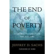 The End of Poverty Economic Possibilities for Our Time