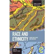 Race and Ethnicity : Across Time, Space and Discipline