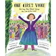 One Girl's Voice How Lucy Stone Helped Change the Law of the Land