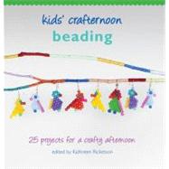 Beading : 25 Projects for a Crafty Afternoon