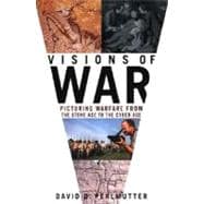 Visions of War : Picturing Warfare from the Stone Age to the Cyberage