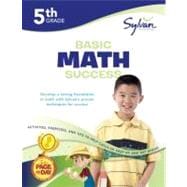 5th Grade Basic Math Success Workbook Multiplication, Division, Decimals, Fractions, Percents, Operations with Fractions, and More