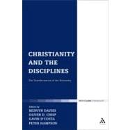 Christianity and the Disciplines The Transformation of the University