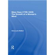 Mary Hays (1759?1843): The Growth of a Woman's Mind