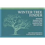 Winter Tree Finder: Identifying Deciduous Trees of Eastern North America by Their Bark and Twigs (Revised) (Nature Study Guides),9780912550459