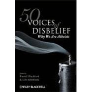 50 Voices of Disbelief Why We Are Atheists