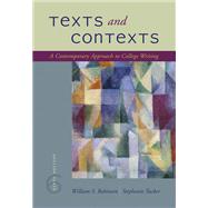 Texts and Contexts A Contemporary Approach to College Writing