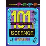 101 Things You Should Know About Science