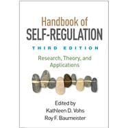 Handbook of Self-Regulation Research, Theory, and Applications