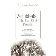Zerubbabel the Call of a Prophet
