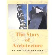 Story of Architecture in the 20th Century