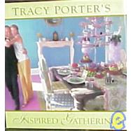 Tracy Porter’s Inspired Gatherings