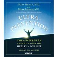 Ultraprevention; The 6-Week Plan That Will Make You Healthy for Life