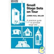 Small Stage Sets on Tour : A Practical Guide to Portable Stage Sets