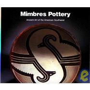 Mimbres Pottery : Ancient Art of the American Southwest