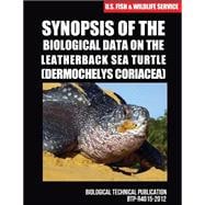 Synopsis of the Biological Data on the Leatherback Sea Turtle Dermochelys Coriacea