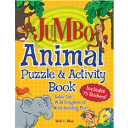 Jumbo Animal Puzzle and Activity Book : Enter the Wild Kingdom of Mind-Bending Fun!