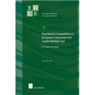 Regulatory Competition in European Corporate and Capital Market Law An Empirical Analysis