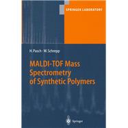 MALDI-TOF Mass Spectrometry of Synthetic Polymers