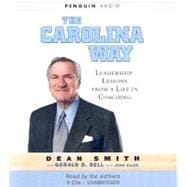 The Carolina Way Leadership Lessons from a Life in Coaching