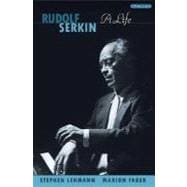 Rudolf Serkin A Life