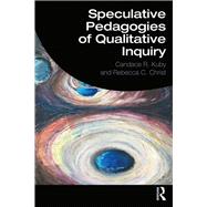 Speculative Pedagogies of Qualitative Inquiry