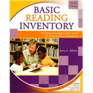 Basic Reading Inventory Pre Primer throught Grade Twelve and Early Literacy Assessments