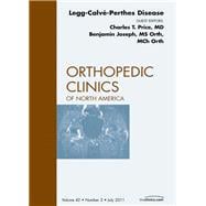 Perthes Disease: An Issue of Orthopedic Clinics
