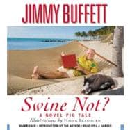 Swine Not? A Novel