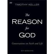 Reason for God : Conversations on Faith and Life