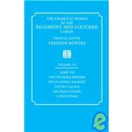 The Dramatic Works in the Beaumont and Fletcher Canon book cover, ISBN 9780521060462