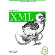 Learning XML : Guide to Creating Self-Describing Data,9780596000462