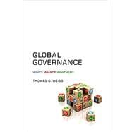 Global Governance Why? What? Whither?