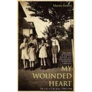 My Wounded Heart : The Life of Lilli Jahn, 1900-1944