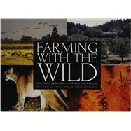 Farming with the Wild Enhancing Biodiversity on Farms and Ranches
