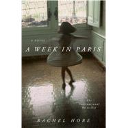 A Week in Paris A Novel