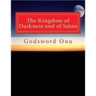 The Kingdom of Darkness and of Satan