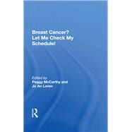 Breast Cancer? Let Me Check My Schedule!