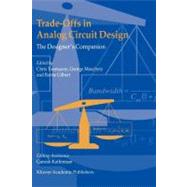 Trade-Offs in Analog Circuit Design