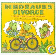 Dinosaurs Divorce : A Guide for Changing Families