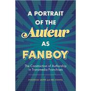 A Portrait of the Auteur as Fanboy