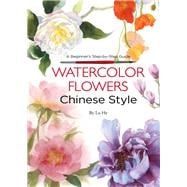 Watercolor Flowers Chinese Style A Beginner's Step-by-Step Guide