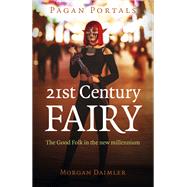 Pagan Portals - 21st Century Fairy