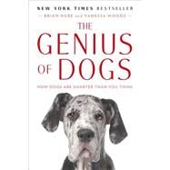 The Genius of Dogs How Dogs Are Smarter Than You Think