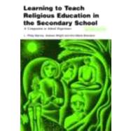 Learning to Teach Religious Education in the Secondary School: A Companion to School Experience