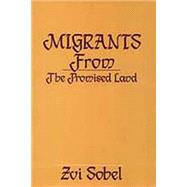 Migrants from the Promised Land