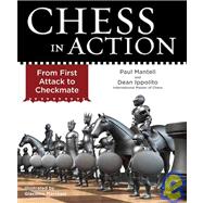 Chess in Action From First Attack to Checkmate