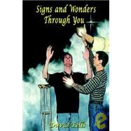 Signs and Wonders Through You