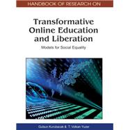Handbook of Research on Transformative Online Education and Liberation