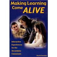 Making Learning Come Alive